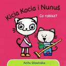 KSIĄŻECZKA KICIA KOCIA I NUNUŚ CO ROBISZ?
