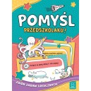 POMYŚL PRZEDSZKOLAKU! ZBIÓR ZABAW LOGICZNYCH AKSJOMAT