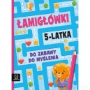 ŁAMIGŁÓWKI 5-LATKA DO ZABAWY DO MYŚLENIA AKSJOMAT