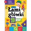 ŁAMIGŁÓWKI 9-LATNIEJ GŁÓWKI LABIRYNTY, KRZYŻÓWKI, ZADANIA WYD. II AKSJOMAT